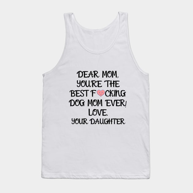 DEAR MOM, YOU'RE THE BEST... YOUR DAUGHTER T-Shirt, Mug, Hoodie Tank Top by Giftadism